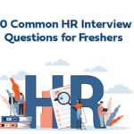 10 Common HR Interview Questions for Freshers