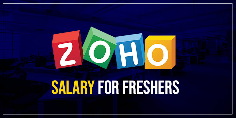 Zoho Salary for Freshers