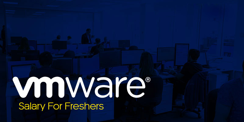 VMware Salary for Freshers