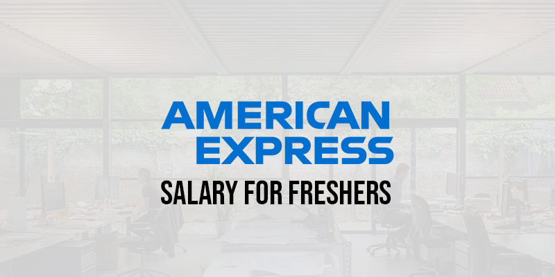 American Express Salary for Freshers