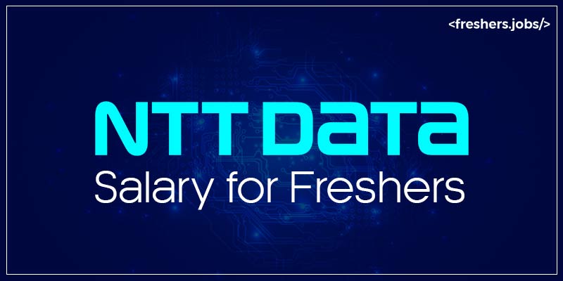 NTT Data Salary for freshers