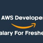 AWS Developer Salary For Freshers