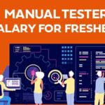 Manual Tester Salary for Freshers